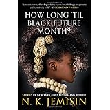 How Long 'til Black Future Month?: Stories