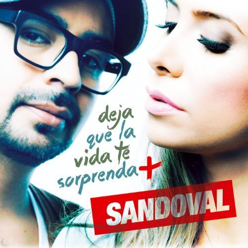 Sandoval - Deja Que La Vida Te Sorprenda Lyrics - Zortam Music