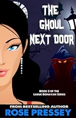 The Ghoul Next Door: A Psychic Cozy Mystery (Larue Donavan Book 3)