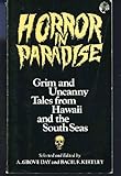 Front cover for the book Horror in Paradise: Grim and Uncanny Tales from Hawaii and the South Seas by A. Grove Day