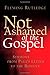 Not Ashamed of the Gospel: Sermons from Paul's Letter to the Romans