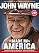 John Wayne: Made in America