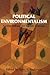 Political Environmentalism: Going behind the Green Curtain (Hoover Institution Press Publication)