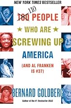 110 People Who Are Screwing Up America (and Al Franken Is #37)