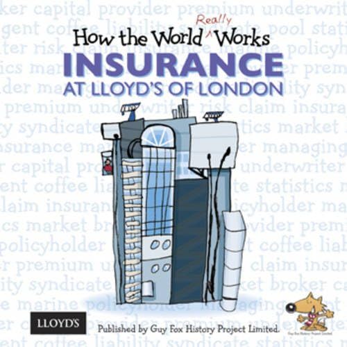 Download How the World Really Works: Insurance at Lloyd's of London PDF