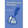 The Jeffersonian Persuasion: Evolution of a Party Ideology