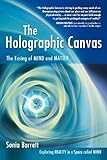 The Holographic Canvas by Sonia Barrett, Lightbourne Inc