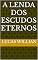 Livro A Lenda dos Escudos Eternos