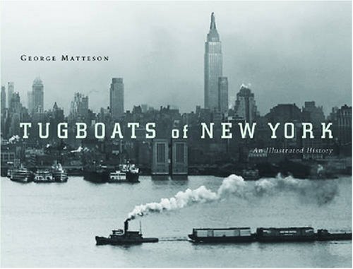 Tugboats of New York: An Illustrated History