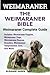 Weimaraner: The Weimaranar Bible: Weimaraner Complete Guide.: Includes: Weimaraner Puppies, Weimaran by Susanne Saben