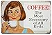 ERLOOD Coffee The Most Necessary of All Evils Tin Sign Wall Retro Metal Bar Pub Poster Metal 12 X 8