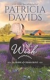 The Wish (The Amish of Cedar Grove) by Patricia Davids