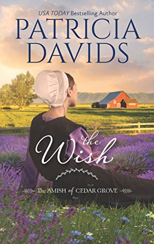 The Wish (The Amish of Cedar Grove) by Patricia Davids