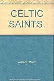 Celtic Saints by Martin Wallace