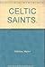Celtic Saints by Martin Wallace