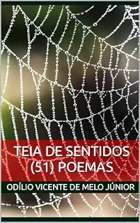Livro TEIA DE SENTIDOS: (51) POEMAS