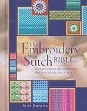 Image de The Embroidery Stitch Bible: Over 200 Stitches Photographed with Easy-to-Follow Charts (Needlecraft Bibles)