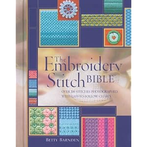 The Embroidery Stitch Bible: Over 200 Stitches Photographed with Easy-to-Follow Charts (Needlecraft Bibles)