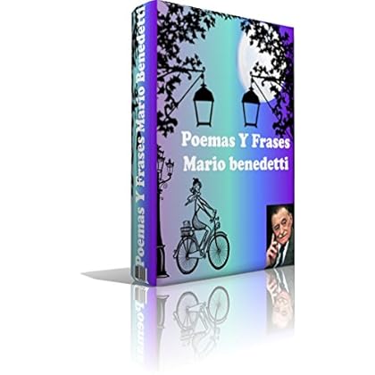 poemas y frases de Mario Benedetti (Poemas románticos nº 2) poemas y frases de Mario Benedetti (Poemas románticos nº 2)