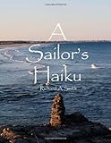 A Sailor's Haiku, Smith, Richard, 0983777527