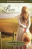Love Remains (Hope Springs) by Sarah M. Eden