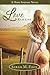Love Remains (Hope Springs) by Sarah M. Eden