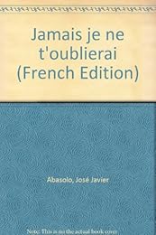Jamais je ne t'oublierai