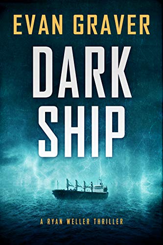 Dark Ship (A Ryan Weller Thriller Book 2)