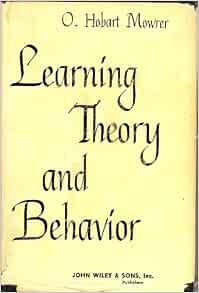 Learning theory and behavior: Mowrer, Orval Hobart: Amazon.com: Books