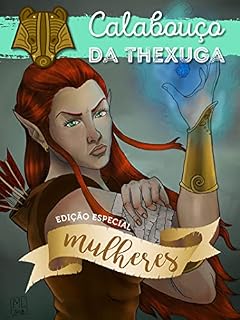 Livro Revista Calabouço da Thexuga: Especial Mulheres na mesa (Revista Rpg Calabouço da Thexuga)