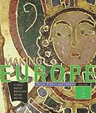 Making Europe: People, Politics, and Culture, Volume I: To 1790, 1st Edition