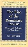 The Rise of the Romantics 1789-1815: Wordsworth, Coleridge, and Jane Austen (Oxford History of English Literature)