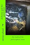 alchemy and the green lion: the truth of the philosophers stone