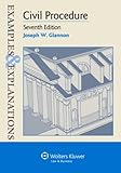 Civil Procedure, 7th Edition (Examples & Explanations)