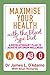 Maximise Your Health with the Blood Type Diet: A Revolutionary Plan to Achieve Optimum Wellness