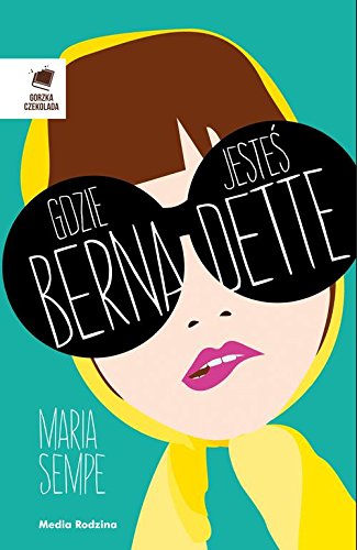 Gdzie jestes Bernadette?