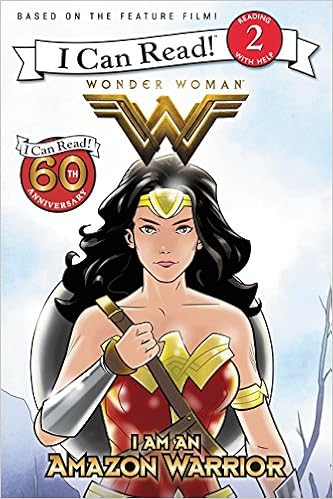 Wonder Woman: I Am an Amazon Warrior (I Can Read Level 2), by Steve Korte Wonder Woman: I Am an Amazon Warrior (I Can Read Level 2), by Steve Korte