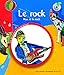 Le rock: Max et le rock (Mes Premières Découvertes de la Musique, nouvelle présentation - À la découverte d'un genre musical) (French Edition) by 