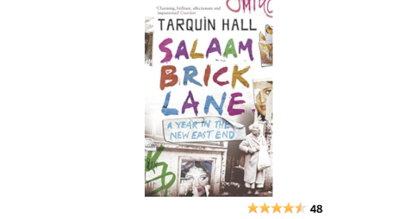 Salaam Brick Lane A Year In The New East End By Tarquin Hall 24 Apr 2006 Paperback Amazon Com Books