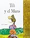 Tili y El Muro (Spanish Edition)