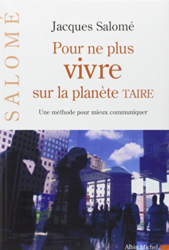 Pour Ne Plus Vivre Sur La Planete Taire (Collections Spiritualites) (French Edition) by Jacques Salome (Paperback)
