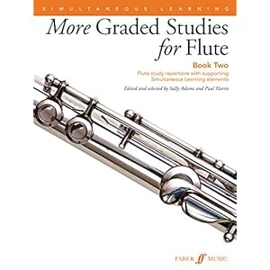 More Graded Studies for Flute Book Two: Flute Study Repertoire with Supporting Simultaneous Learning Elements: 2
