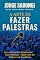 Livro A Arte de Fazer Palestras: Como Preparar e Desenvolver Suas Palestras – Saber Falar em Público com Excelência (Mentoria Literária)