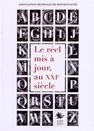 Le  réel mis à jour, au XXIe siècle