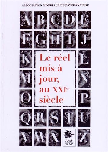 Le  réel mis à jour, au XXIe siècle