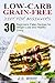 Against All Grain: Low-Carb Grain-Free Diet: 30 Beginners' Low-Carb Recipes for Extreme Weight Loss and Paleo Style (Against All Grain, low carb, low carb ... cooker, low carb recipes, low carb diet)