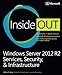 Windows Server 2012 R2 Inside Out: Services, Security, & Infrastructure, Volume 2