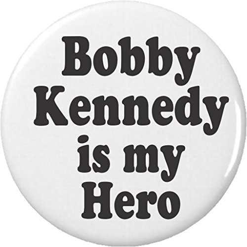 Bobby Kennedy is my Hero 2.25â€ Large Pinback Button Pin Robert RFK Senator