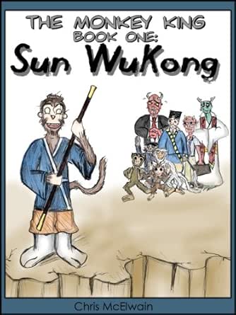 The Monkey King 1 Sun Wukong English Edition Ebook Mcelwain Chris Mcelwain Chris Amazon Nl Kindle Store