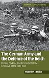 Matthias Strohn, "The German Army and the Defense of the Reich: Military Doctrine and the Conduct of the Defensive Battle, 1918-1939" (Cambridge UP, 2011)